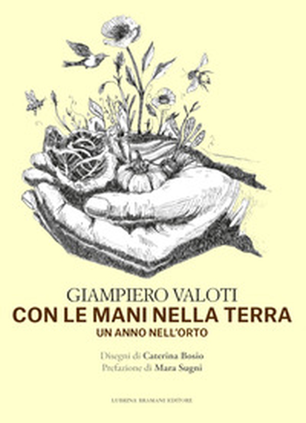 Con le mani nella terra. Un anno nell'orto - Librerie.coop Con le mani nella terra. Un anno nell'orto - Librerie.coop