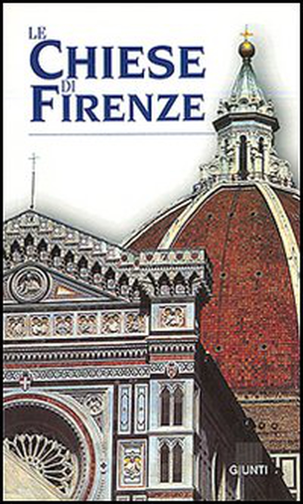 Le chiese di Firenze - Librerie.coop Le chiese di Firenze - Librerie.coop