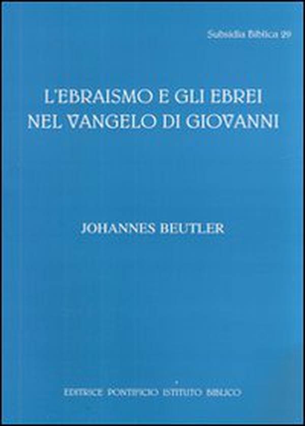 L'ebraismo e gli ebrei nel Vangelo di Giovanni - Librerie.coop L'ebraismo e gli ebrei nel Vangelo di Giovanni - Librerie.coop