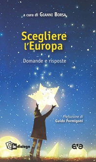 Scegliere l'Europa. Domande e risposte - Librerie.coop