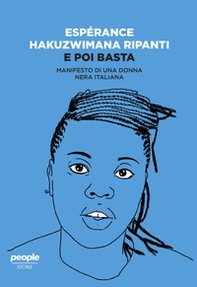 E poi basta. Manifesto di una donna nera italiana - Librerie.coop