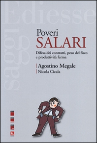 Poveri salari. Difesa dei contratti, peso del fisco e produttività ferma - Librerie.coop Poveri salari. Difesa dei contratti, peso del fisco e produttività ferma - Librerie.coop