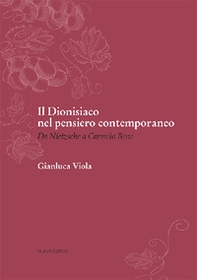 Il dionisiaco nel pensiero contemporaneo. Da Nietzsche a Carmelo Bene - Librerie.coop Il dionisiaco nel pensiero contemporaneo. Da Nietzsche a Carmelo Bene - Librerie.coop