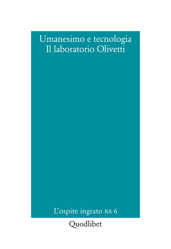 Umanesimo e tecnologia. Il laboratorio Olivetti - Librerie.coop Umanesimo e tecnologia. Il laboratorio Olivetti - Librerie.coop