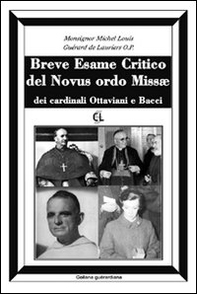 Breve esame critico del Novus Ordo Missae, dei cardinali Ottaviani e Bacci - Librerie.coop