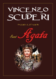 Passio, estasi di Sant'Agata - Librerie.coop