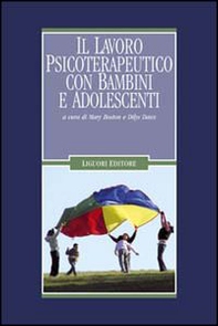 Il lavoro psicoterapeutico con bambini e adolescenti - Librerie.coop