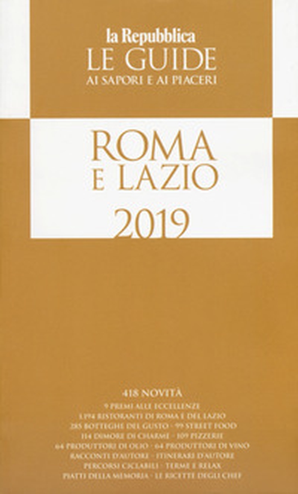Roma e Lazio. Guida ai sapori e ai piaceri 2019 - Librerie.coop Roma e Lazio. Guida ai sapori e ai piaceri 2019 - Librerie.coop