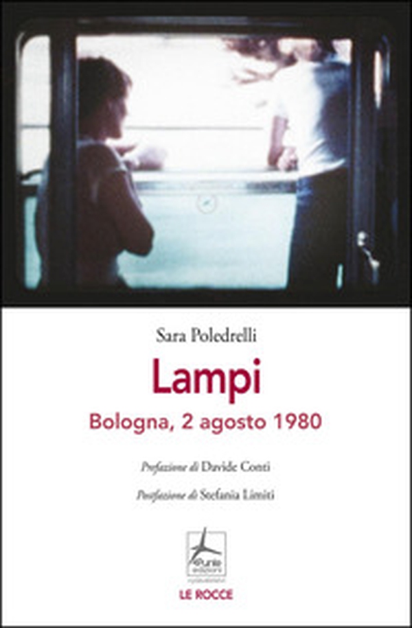 Lampi. Bologna, 2 agosto 1980 - Librerie.coop