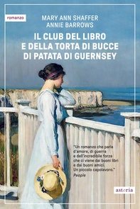 Il club del libro e della torta di bucce di patata di Guernsey - Librerie.coop Il club del libro e della torta di bucce di patata di Guernsey - Librerie.coop