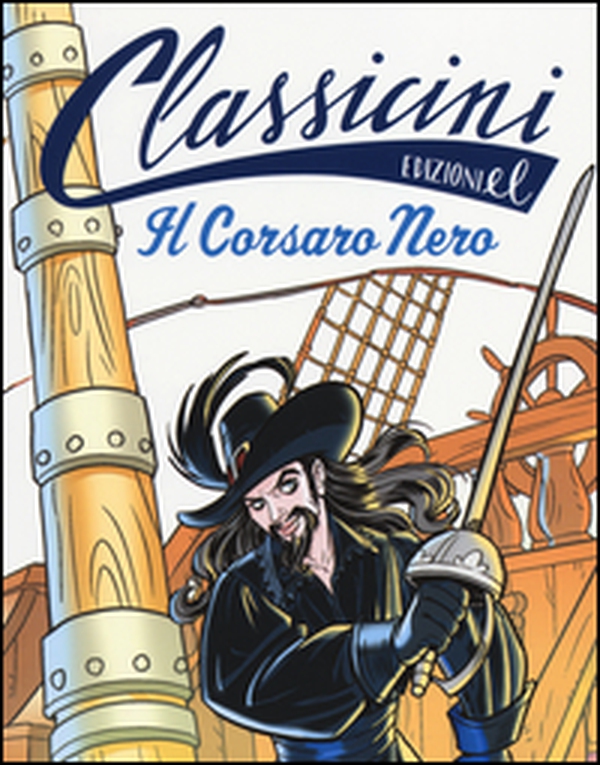 Il Corsaro Nero da Emilio Salgari. Classicini - Librerie.coop Il Corsaro Nero da Emilio Salgari. Classicini - Librerie.coop