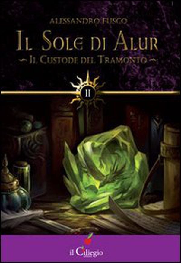 Il custode del tramonto. Il sole di Alur - Vol. 2 - Librerie.coop Il custode del tramonto. Il sole di Alur - Vol. 2 - Librerie.coop