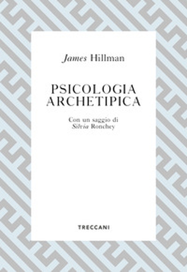 Psicologia archetipica - Librerie.coop Psicologia archetipica - Librerie.coop