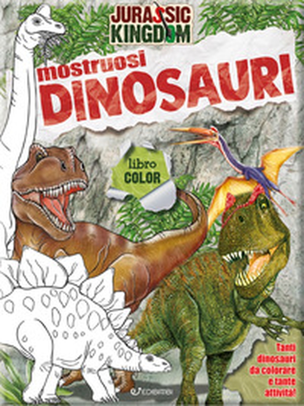 Mostruosi dinosauri! Jurassic Kingdom - Librerie.coop Mostruosi dinosauri! Jurassic Kingdom - Librerie.coop