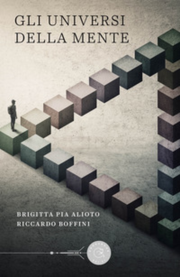 Gli universi della mente - Librerie.coop Gli universi della mente - Librerie.coop
