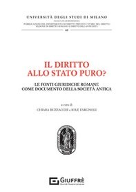 Il diritto allo stato puro? Le fonti giuridiche romane come documento della società antica - Librerie.coop