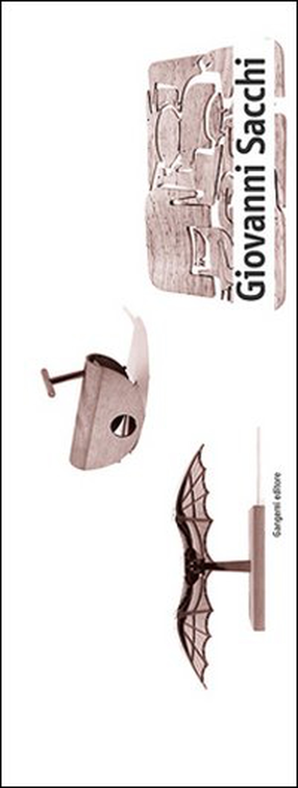Giovanni Sacchi. La bottega dei modelli per il design - Librerie.coop Giovanni Sacchi. La bottega dei modelli per il design - Librerie.coop