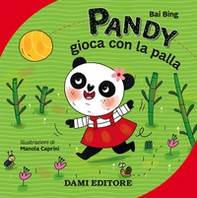 Pandy gioca con la palla - Librerie.coop Pandy gioca con la palla - Librerie.coop