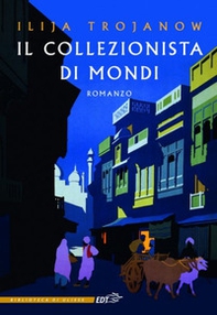 Il collezionista di mondi - Librerie.coop Il collezionista di mondi - Librerie.coop