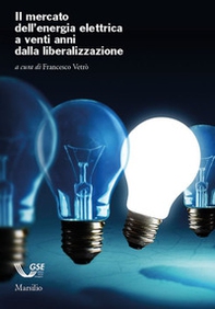 Il mercato dell'energia elettrica a venti anni dalla liberalizzazione - Librerie.coop