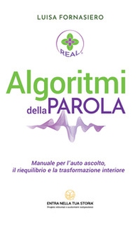 Algoritmi della Parola. Manuale per l'auto ascolto, il riequilibrio e la trasformazione interiore - Librerie.coop