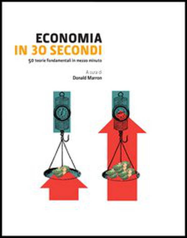 Economia in 30 secondi - Librerie.coop Economia in 30 secondi - Librerie.coop