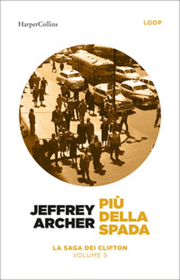 Più della spada. La saga dei Clifton - Vol. 5 - Librerie.coop