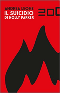 Il suicidio di Holly Parker - Librerie.coop