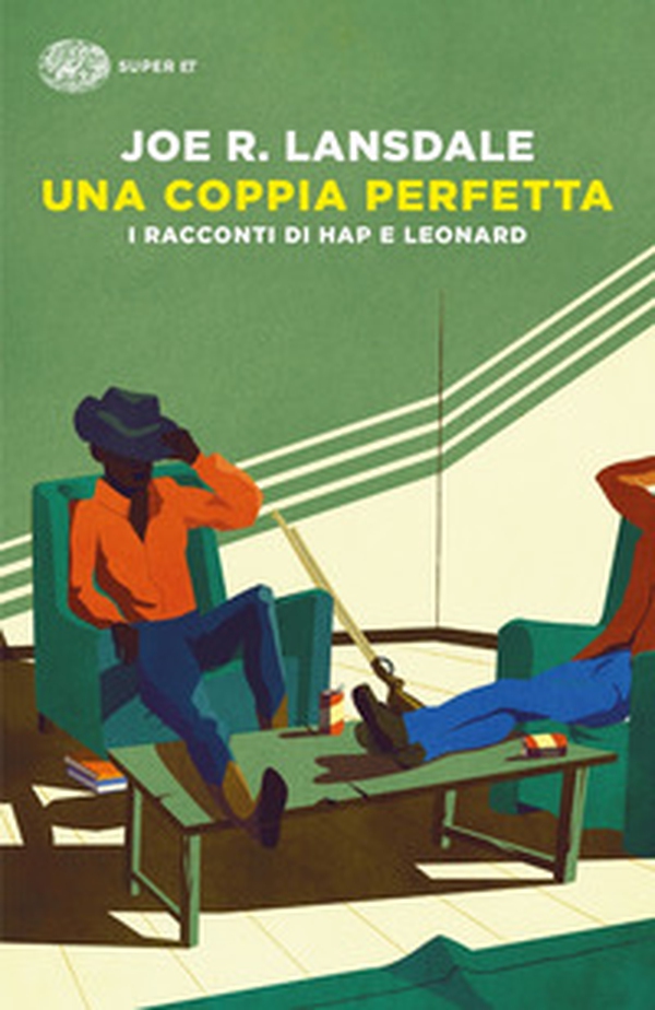 Una coppia perfetta. I racconti di Hap e Leonard - Librerie.coop Una coppia perfetta. I racconti di Hap e Leonard - Librerie.coop