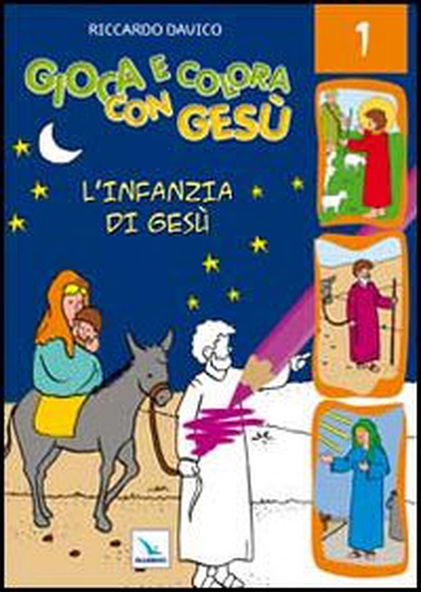 Gioca e colora con Gesù - Vol. 1 - Librerie.coop Gioca e colora con Gesù - Vol. 1 - Librerie.coop