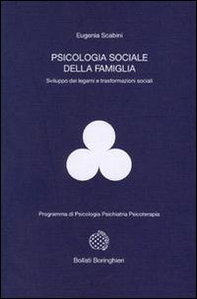 Psicologia sociale della famiglia. Sviluppo dei legami e trasformazioni sociali - Librerie.coop