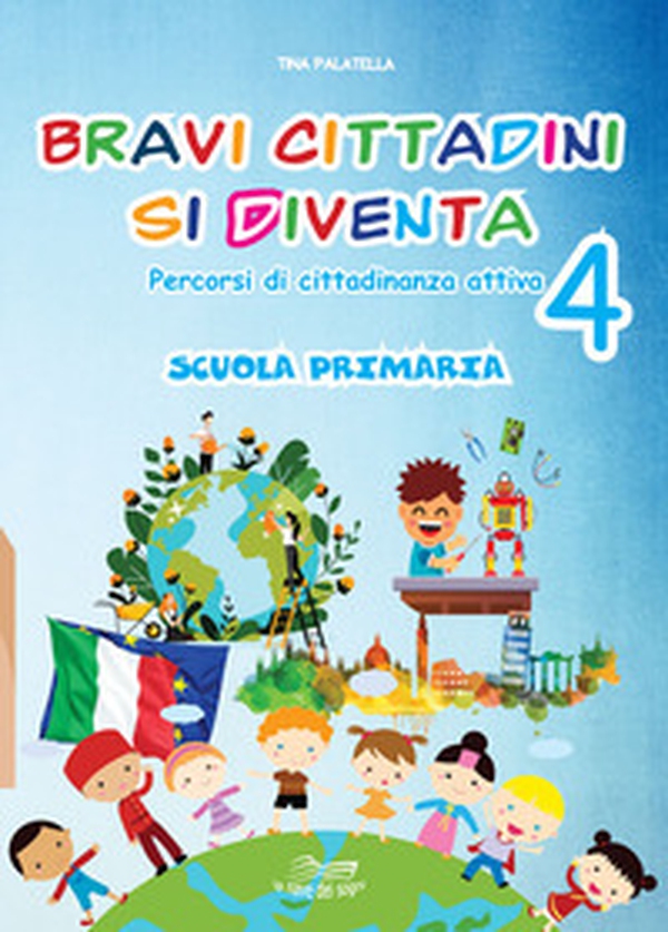 Bravi cittadini si diventa. Percorsi di cittadinanza attiva. Per la Scuola elementare - Librerie.coop Bravi cittadini si diventa. Percorsi di cittadinanza attiva. Per la Scuola elementare - Librerie.coop