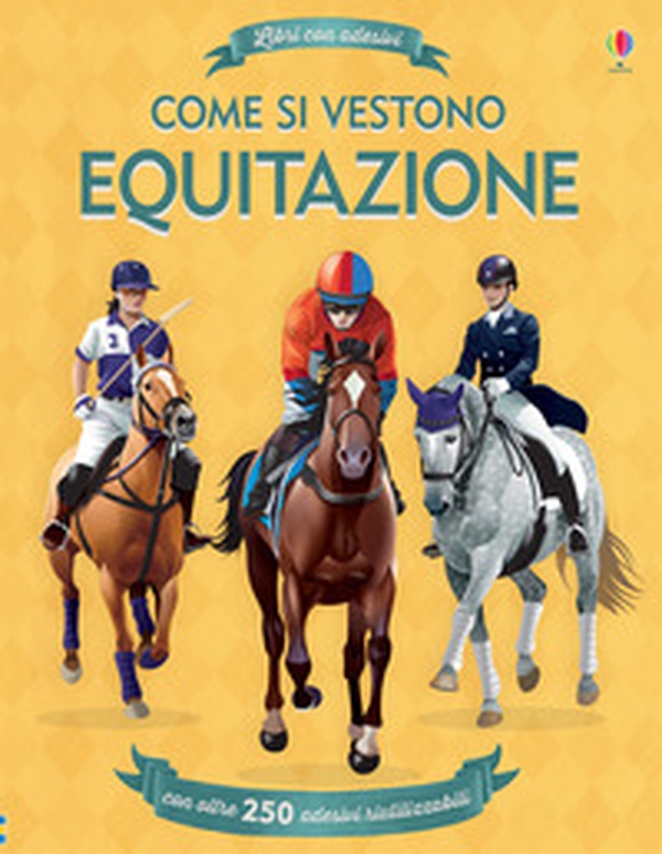 Come si vestono. Equitazione. Libri con adesivi - Librerie.coop Come si vestono. Equitazione. Libri con adesivi - Librerie.coop