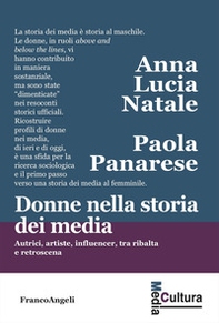 Donne nella storia dei media. Autrici, artiste, influencer, tra ribalta e retroscena - Librerie.coop Donne nella storia dei media. Autrici, artiste, influencer, tra ribalta e retroscena - Librerie.coop
