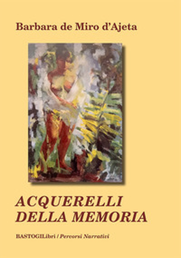 Acquerelli della memoria - Librerie.coop