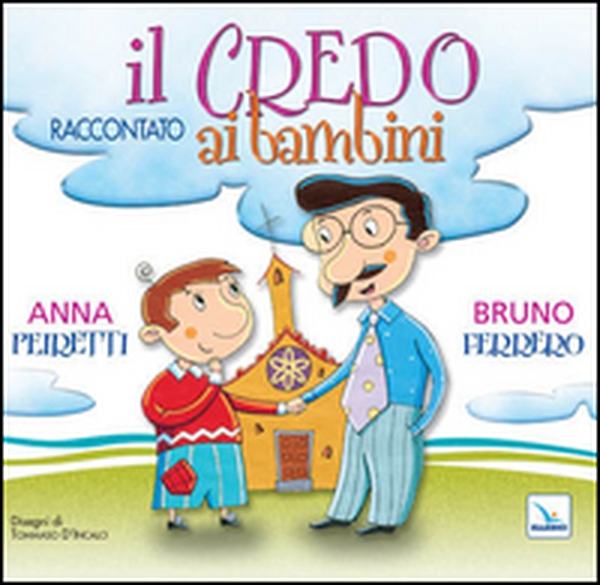 Il Credo raccontato ai bambini - Librerie.coop Il Credo raccontato ai bambini - Librerie.coop