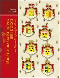 L'aristocrazia europea ieri e oggi: sui Pignatelli e famiglie alleate - Librerie.coop L'aristocrazia europea ieri e oggi: sui Pignatelli e famiglie alleate - Librerie.coop