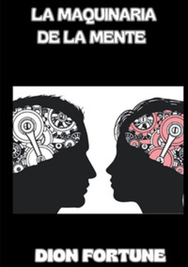 La maquinaria de la mente - Librerie.coop La maquinaria de la mente - Librerie.coop