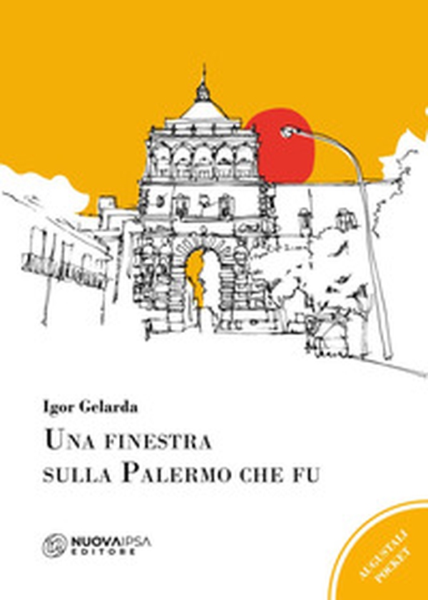 Una finestra sulla Palermo che fu - Librerie.coop Una finestra sulla Palermo che fu - Librerie.coop