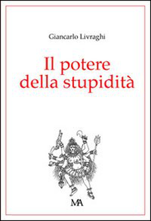 Il potere della stupidità - Librerie.coop Il potere della stupidità - Librerie.coop
