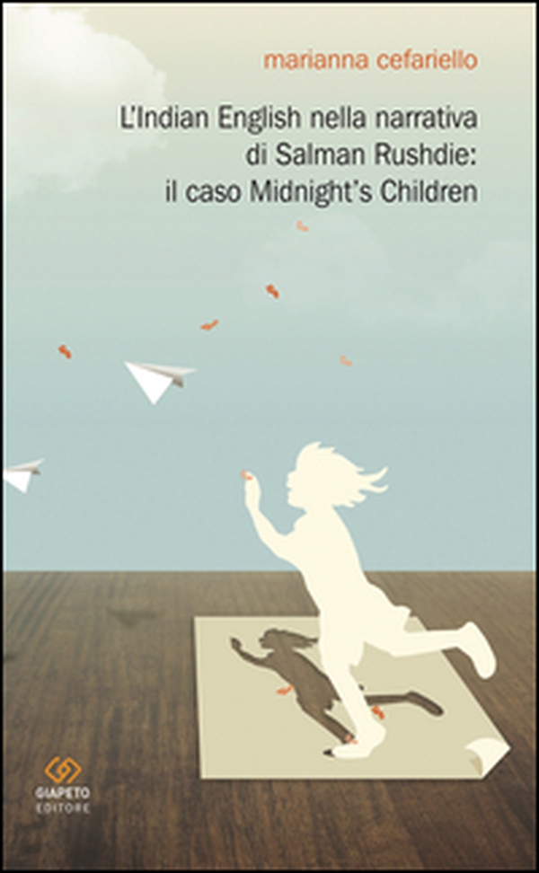 L'Indian english nella narrativa di Salman Rushdie. Il caso «Midnight's children» - Librerie.coop L'Indian english nella narrativa di Salman Rushdie. Il caso «Midnight's children» - Librerie.coop