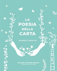 La poesia della carta. Papercut creativo - Librerie.coop