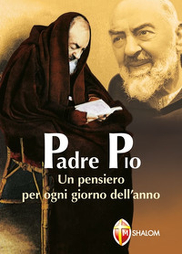 Padre Pio. Un pensiero per ogni giorno dell'anno - Librerie.coop Padre Pio. Un pensiero per ogni giorno dell'anno - Librerie.coop