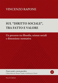 Sul "diritto sociale", tra fatto e valore. Un percorso tra filosofia, scienze sociali e dimensione normativa - Librerie.coop Sul "diritto sociale", tra fatto e valore. Un percorso tra filosofia, scienze sociali e dimensione normativa - Librerie.coop