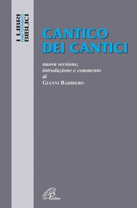 Cantico dei cantici. Nuova versione, introduzione e commento - Librerie.coop Cantico dei cantici. Nuova versione, introduzione e commento - Librerie.coop