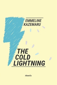 The cold lightning. Il fulmine che rischiava di spegnersi - Librerie.coop