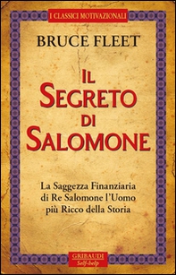 Il segreto di Salomone. La saggezza finanziaria di re Salomone. L'uomo più ricco della storia - Librerie.coop