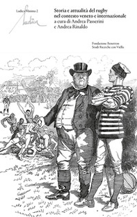 Storia e attualità del rugby nel contesto veneto e internazionale - Librerie.coop