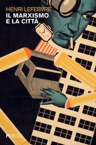 Il marxismo e la città - Librerie.coop