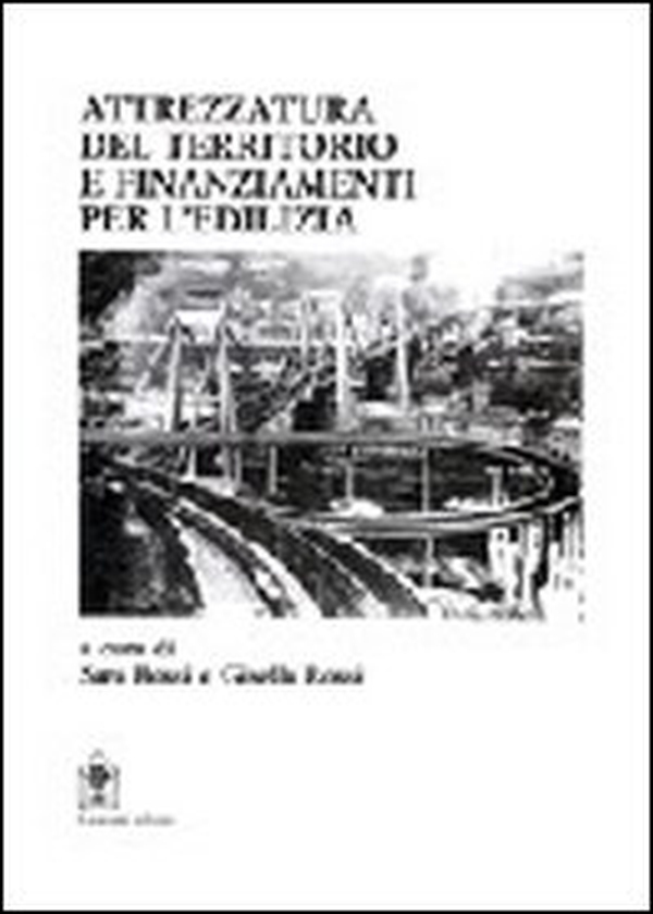 Attrezzatura del territorio e finanziamenti per l'edilizia - Librerie.coop Attrezzatura del territorio e finanziamenti per l'edilizia - Librerie.coop